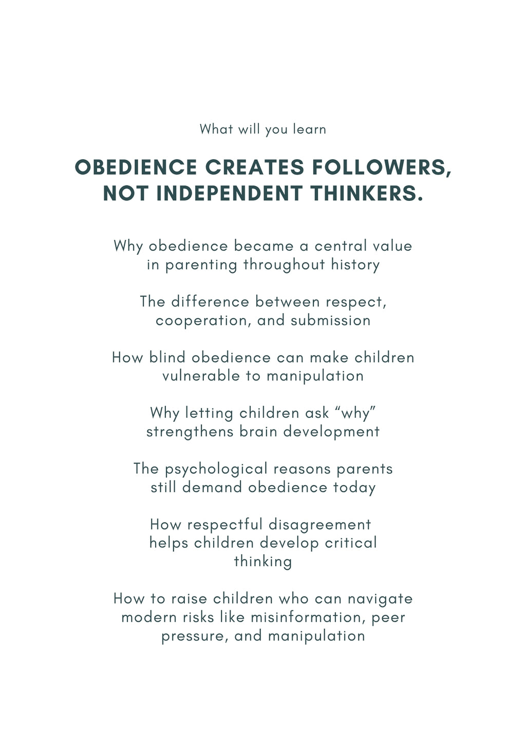 Obedience creates followers, not independent thinkers.