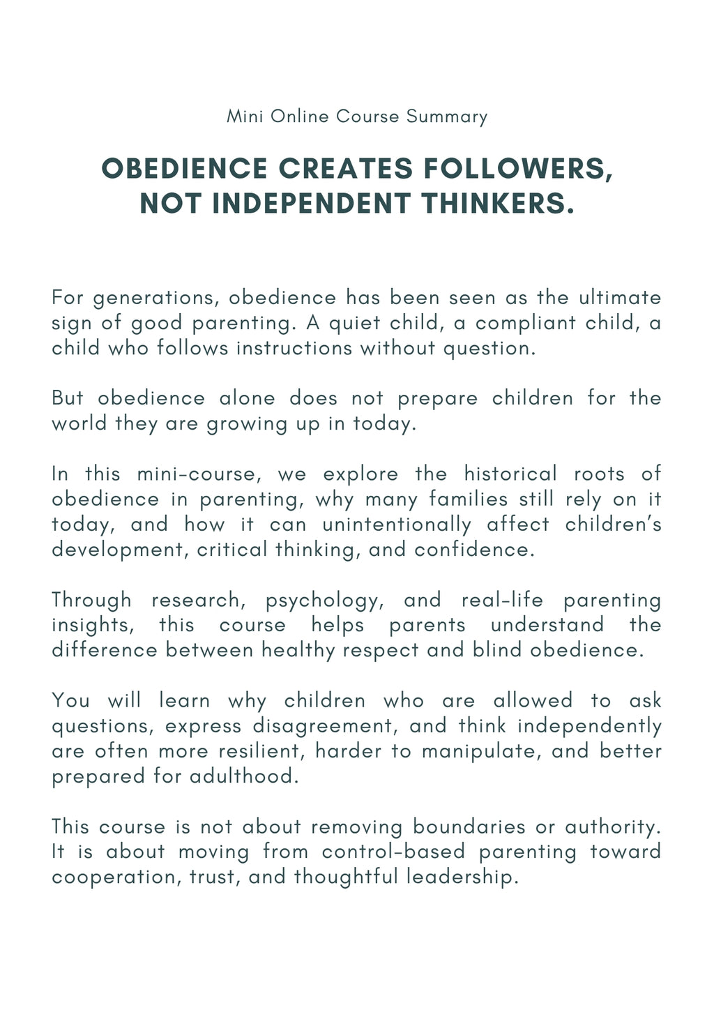 Obedience creates followers, not independent thinkers.