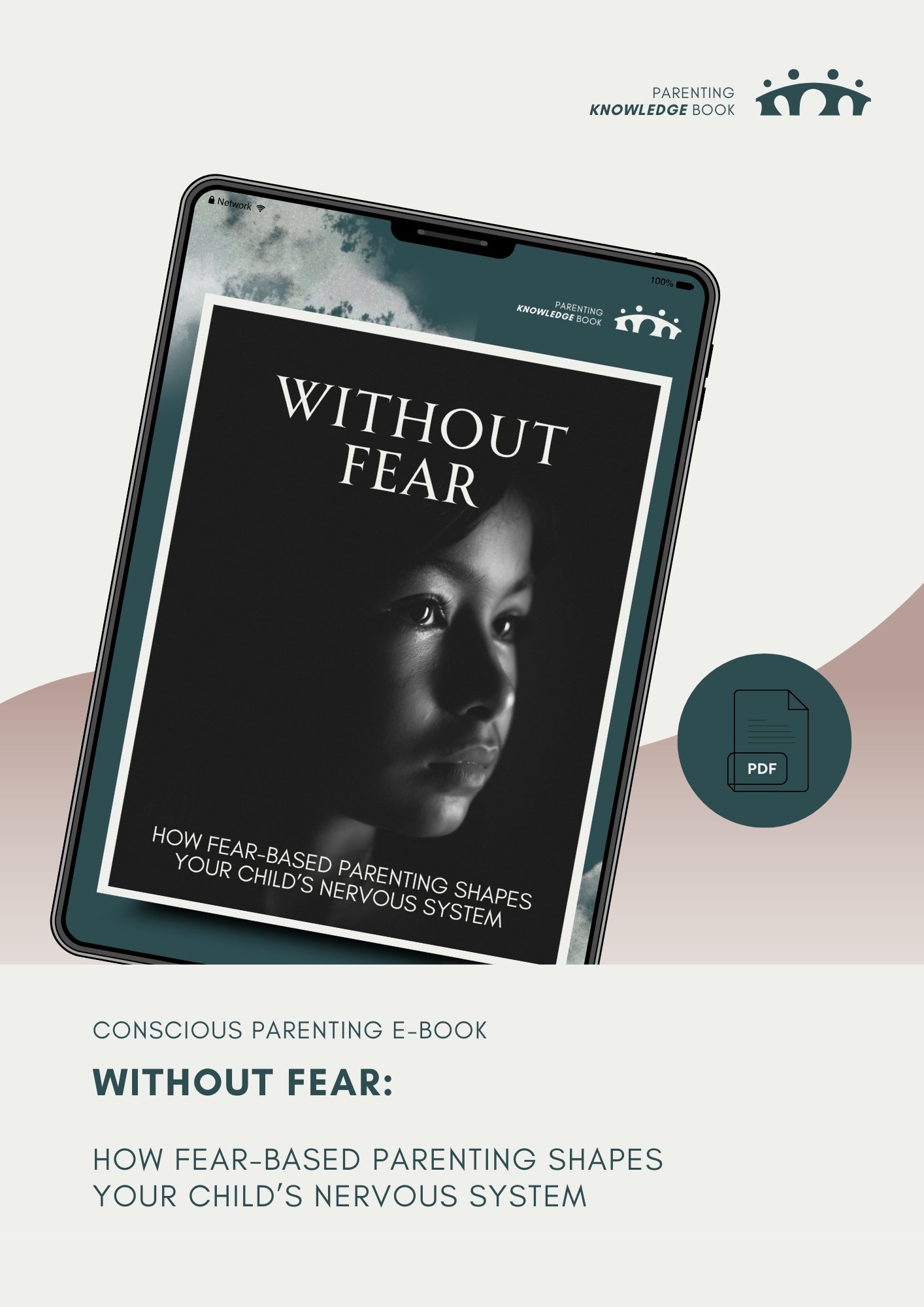 Without fear: How fear-based parenting shapes your child's nervous system