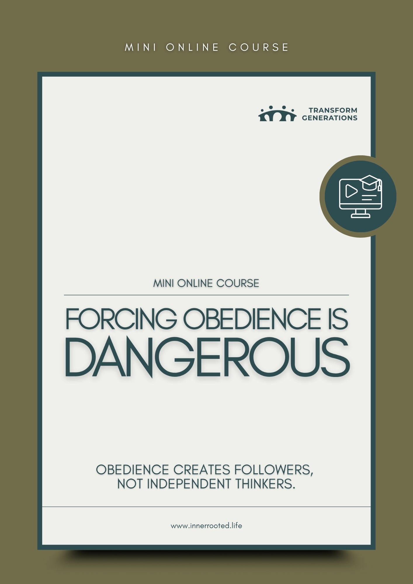 Obedience creates followers, not independent thinkers.